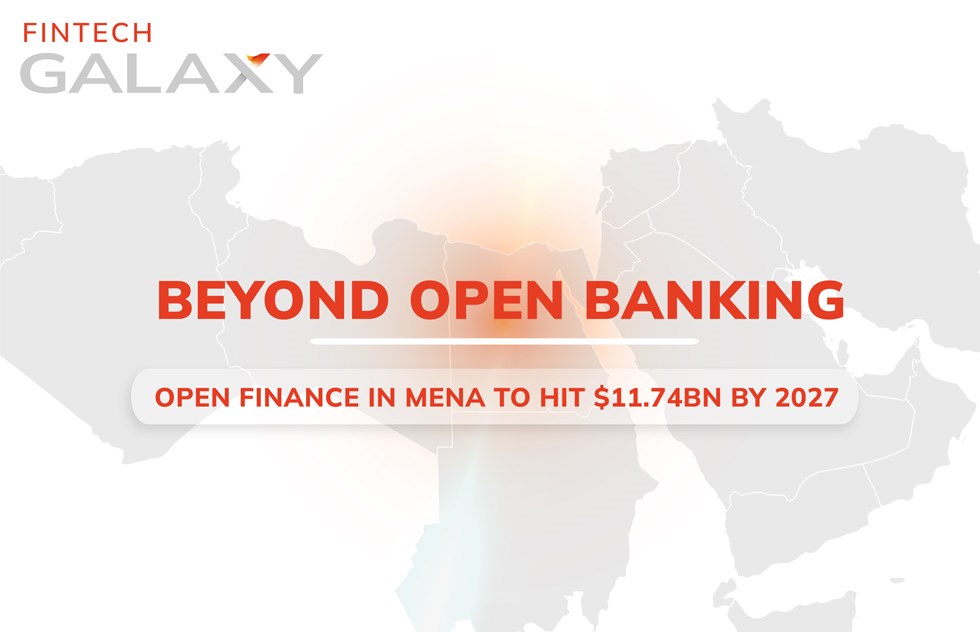 Beyond Open Banking – Open Finance in MENA to hit $11.74Bn by 2027 