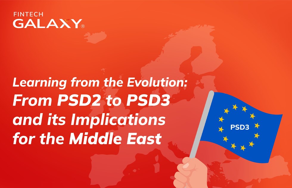 Learning from the Evolution: from PSD2 to PSD3 and its Implications for the Middle East 